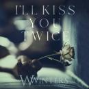 I'll Kiss You Twice Audiobook