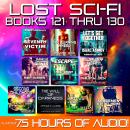 Lost Sci-Fi Books 121 thru 130 Audiobook