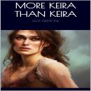 More Keira than Keira Audiobook