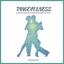 Tangofulness: Exploring connection, awareness and meaning in tango Audiobook