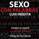 [Spanish] - Sexo con Palabras: Recitado por Joan Mora Audiobook