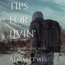 Tips for Livin' A guide to livin’ your best life.: A guide to livin’ your best life. Audiobook