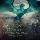 Caledonia's Dragon Audiobook