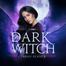 Dark Witch: A Paranormal Fantasy Series Audiobook