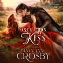 Once Upon a Kiss: A Medieval Romance Audiobook
