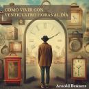 [Spanish] - Como vivir con venticuatro horas al día Audiobook