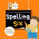 Spelling Six: An Interactive Vocabulary and Spelling Workbook for 10 and 11 Years Old (With Audioboo Audiobook