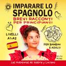 [Italian] - Imparare lo Spagnolo Brevi Racconti per Principianti: 10 Lezioni Facili da Autodidatta p Audiobook