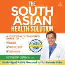 The South Asian Health Solution: A Culturally Tailored Guide to Lose Fat, Increase Energy, and Avoid Audiobook