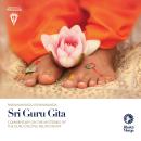 Sri Guru Gita: Commentary on the Mysteries of the Guru-disciple Relationship Audiobook