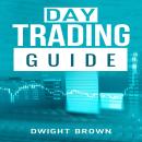 Day Trading Guide: Create a Passive Income Stream in 17 Days by Mastering Day Trading. Learn All the Strategies and Tools for Money Management, Discipline, and Trader Psychology (2022 for Beginners)