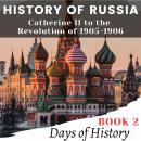History of Russia: Catherine II to the Revolution of 1905-1906 Audiobook