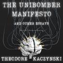The Unabomber Manifesto and Other Essays by Theodore Kaczynski Audiobook
