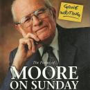 Gone Writing: The Poems of Moore on Sunday Audiobook