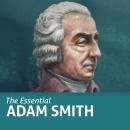 The Essential Adam Smith (Essential Scholars) Audiobook