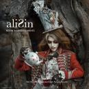 AliSin: Not The Wonderland You Know. At Least Not Yet. Audiobook