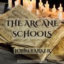 Arcane Schools Audiobook