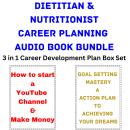 Dietitian & Nutritionist Career Planning Audio Book Bundle: 3 in 1 Career Development Plan Box Set Audiobook