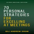 70 Personal Strategies for Excelling at Meetings Audiobook