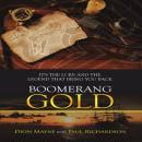 Boomerang Gold: It's The Lure And The Legend That Bring You Back Audiobook
