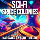 Sci-Fi Space Colonies - 11 Science Fiction Short Stories by Philip K. Dick, Robert Silverberg, Ray B Audiobook