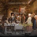 The Battle of Edgehill: The History and Legacy of the Opening Battle of the English Civil War Audiobook
