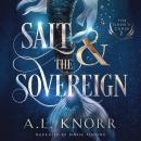 Salt & the Sovereign: A YA mermaid fantasy Audiobook