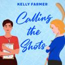 Calling the Shots: Out on the Ice, Book 3 Audiobook