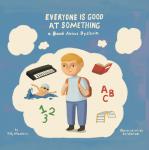 Everyone Is Good At Something: A Book About Dyslexia Audiobook