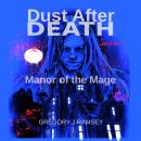 Dust After Death Book One: Manor of the Mage Audiobook