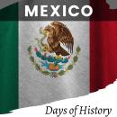 Mexico: A Comprehensive History book of Mexico - From Ancient Times to the Present Audiobook
