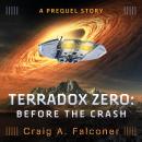Terradox Zero: Before The Crash Audiobook
