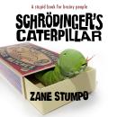 Schrödinger's Caterpillar: A stupid book for brainy people Audiobook