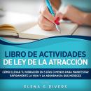 [Spanish] - Libro de actividades de ley de la atracción: Cómo elevar tu vibración en 5 días o menos  Audiobook