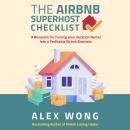 The Airbnb Superhost Checklist: A Blueprint for Turning Your Vacation Rental into a Profitable Airbn Audiobook