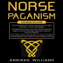 Norse Paganism: The Ultimate Beginner's Guide, Guide to learn about Odinism, Germanic Pagnism and Th Audiobook