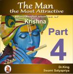 The Man  the Most Attractive : Wonderful Stories of Krishna - Part 4 Audiobook