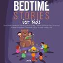 Bedtime Stories For Kids: Short Fables. Meditation Stories for Kids To Help Children Fall Asleep Fas Audiobook