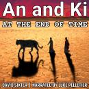 An and Ki: At The End Of Time Audiobook