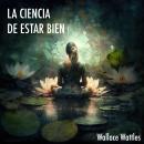 [Spanish] - La Ciencia de Estar Bien Audiobook
