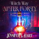 Witch Way After Forty Audiobook