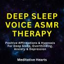 Cover of Deep Sleep Voice ASMR Therapy: Positive Affirmations & Hypnosis For Deep Sleep, Overthinking, Anxiety & Depression