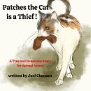 Patches the Cat is a Thief !: A True and Humorous Story for Animal Lovers Audiobook