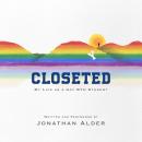 Closeted: My Life as a Gay BYU Student Audiobook