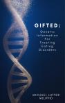 GIFTED: Genetic Information For Treating Eating Disorders Audiobook