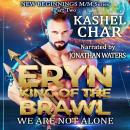 The Eryn, King of the Brawl: We Are Not Alone Audiobook