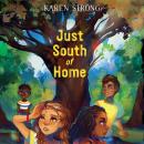 Just South of Home Audiobook