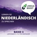 [German] - Lernen Sie Niederländisch zu sprechen. Band 3.: Lektionen 51-70. Für Anfänger. Audiobook
