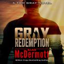 Gray Redemption: A Tom Gray Novel Book 3 Audiobook