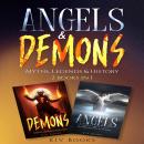 Angels & Demons: Myths, Legends & History 2 books in 1 Audiobook
